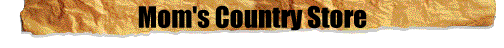 Mom's Country Store